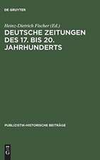 Deutsche Zeitungen des 17. bis 20. Jahrhunderts