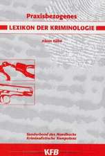 Praxisbezogenes Lexikon der Kriminologie