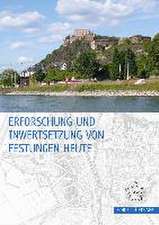 Erforschung Und Inwertsetzung Von Festungen Heute: Schatze Aus Zwei Jahrtausenden Kultur- Und Pharmaziegeschichte