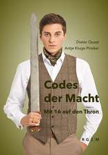 Codes Der Macht. Mit 16 Auf Den Thron