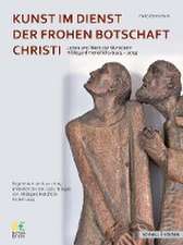 Kunst im Dienst der Frohen Botschaft Christi