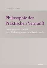 Philosophie der Praktischen Vernunft