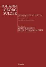 Gesammelte Schriften 01. Kurzer Begriff aller Wissenschaften