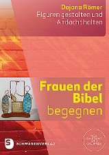 Frauen der Bibel begegnen