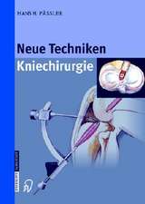 Neue Techniken - Kniechirurgie