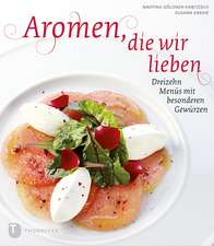 Aromen, die wir lieben