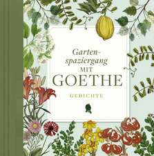 Gartenspaziergang mit Goethe