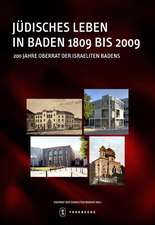 Jüdisches Leben in Baden 1809 bis 2009