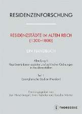 Residenzstädte im Alten Reich (1300-1800). Ein Handbuch