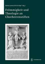 Frommigkeit Und Theologie an Chorherrenstiften