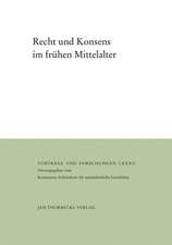 Recht Und Konsens Im Fruhen Mittelalter: Koniginnen Und Furstinnen Im Europaischen Mittelalter (11.-14. Jahrhundert)