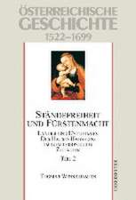 Österreichische Geschichte 02 Ständefreiheit und Fürstenmacht 1522-1699