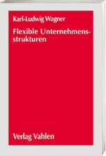 Flexible Unternehmensstrukturen