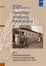 Demontage, Enteignung, Wiederaufbau 2