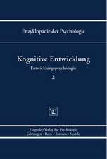 Entwicklungspsychologie 2. Kognitive Entwicklung