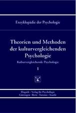 Kulturvergleichende Psychologie. Theorien und Methoden der kulturvergleichenden Psychologie