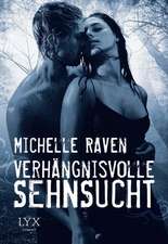 Raven, M: Verhängnisvolle Sehnsucht