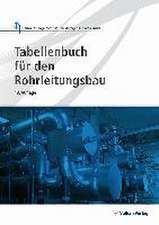 Tabellenbuch für den Rohrleitungsbau