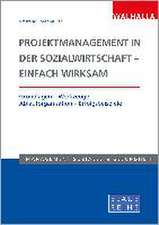 Projektmanagement in der Sozialwirtschaft - einfach wirksam