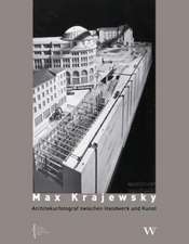 Max Krajewski. Architekturfotograf zwischen Handwerk und Kunst