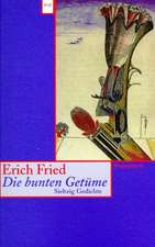 Fried, E: Die bunten Getüme