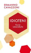 Idioten!
