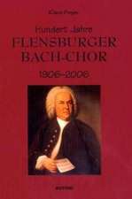 Hundert Jahre Flensburger Bach-Chor