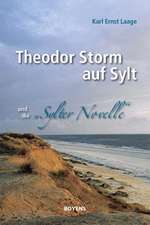 Theodor Storm auf Sylt und seine 