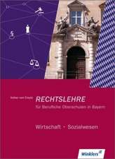 Rechtslehre. Schülerbuch. Berufliche Oberschulen. Bayern