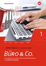 Büro & Co. nach Lernfeldern. 1. Ausbildungsjahr - Lernfelder 1-4: Arbeitsbuch