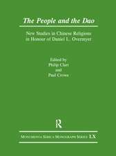 The People and the Dao: New Studies in Chinese Religions in Honour of Daniel L. Overmyer