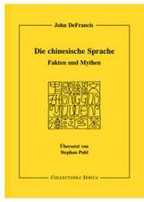 Die chinesische Sprache: Fakten und Mythen. Übersetzt von Stephan Puhl (1941-1997)