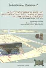 Augusteische Marschlager Und Siedlungen Des 1. Bis 9 Jahrhunderts in Dorsten-Holsterhausen