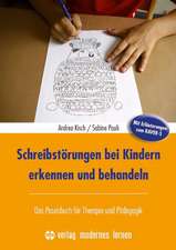 Schreibstörungen bei Kindern erkennen und behandeln mit Erläuterungen zum RAVEK-S