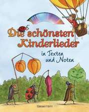 Die schönsten Kinderlieder in Texten und Noten