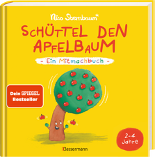 Schüttel den Apfelbaum - Ein Mitmachbuch: Für Kinder von 2 bis 4 Jahren. Schaukeln, schütteln, pusten, klopfen und sehen was passiert