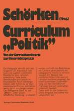 Curriculum »Politik«: Von der Curriculumtheorie zur Unterrichtspraxis