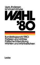 Wahl ’80: Die Bundestagswahl Parteien - Wähler - Wahlverfahren