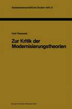 Zur Kritik der Modernisierungstheorien: Ein Versuch zur Beleuchtung ihres methodologischen Basissyndroms