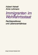 Immigranten im Wohlfahrtsstaat: am Beispiel der Rechtspositionen und Lebensverhältnisse von Aussiedlern