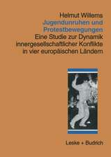 Jugendunruhen und Protestbewegungen: Eine Studie zur Dynamik innergesellschaftlicher Konflikte in vier europäischen Ländern