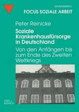 Soziale Krankenhausfürsorge in Deutschland: Von den Anfängen bis zum Ende des Zweiten Weltkriegs