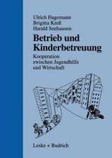 Betrieb und Kinderbetreuung: Kooperation zwischen Jugendhilfe und Wirtschaft