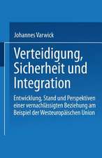 Sicherheit und Integration in Europa: Zur Renaissance der Westeuropäischen Union