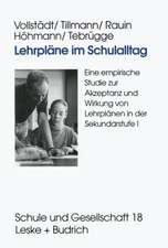 Lehrpläne im Schulalltag: Eine empirische Studie zur Akzeptanz und Wirkung von Lehrplänen in der Sekundarstufe I