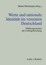 Werte und nationale Identität im vereinten Deutschland: Erklärungsansätze der Umfrageforschung