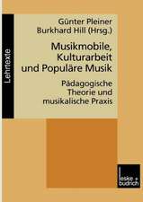 Musikmobile, Kulturarbeit und Populäre Musik: Pädagogische Theorie und musikalische Praxis