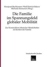 Die Familie im Spannungsfeld globaler Mobilität: Zur Konstruktion ethnischer Minderheiten im Kontext der Familie