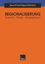 Regionalisierung: Theorie — Praxis — Perspektiven