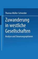 Zuwanderung in westliche Gesellschaften: Analyse und Steuerungsoptionen